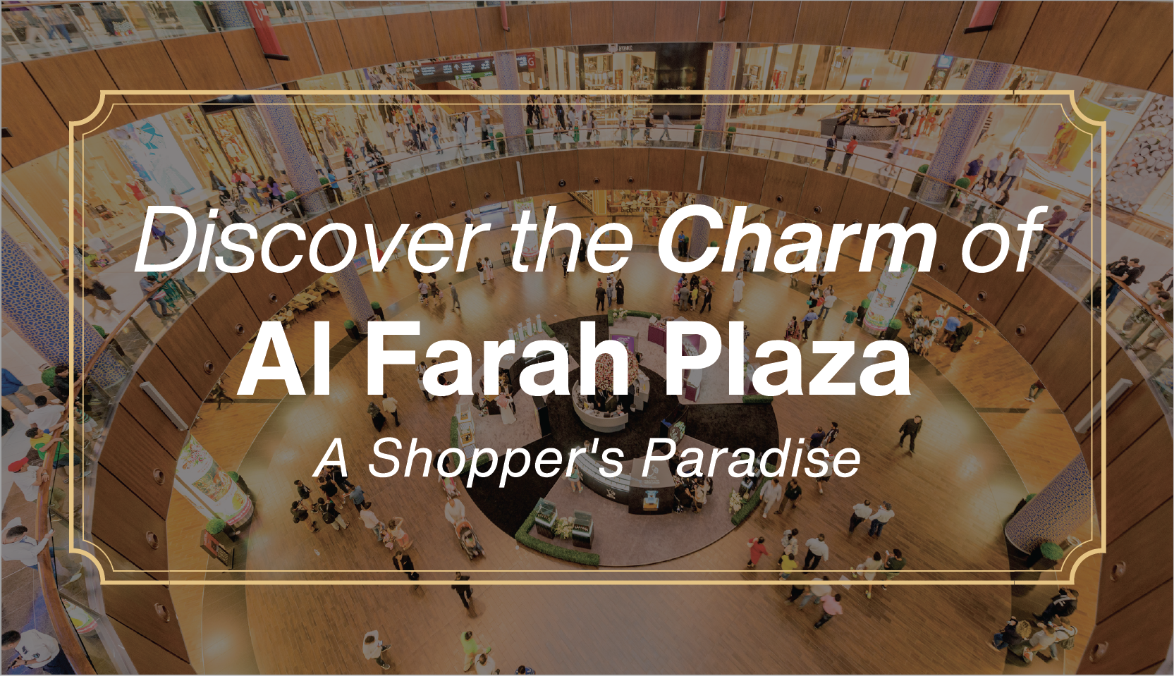 Discover the Charm of Al Farah Plaza – A Shopper’s Paradise