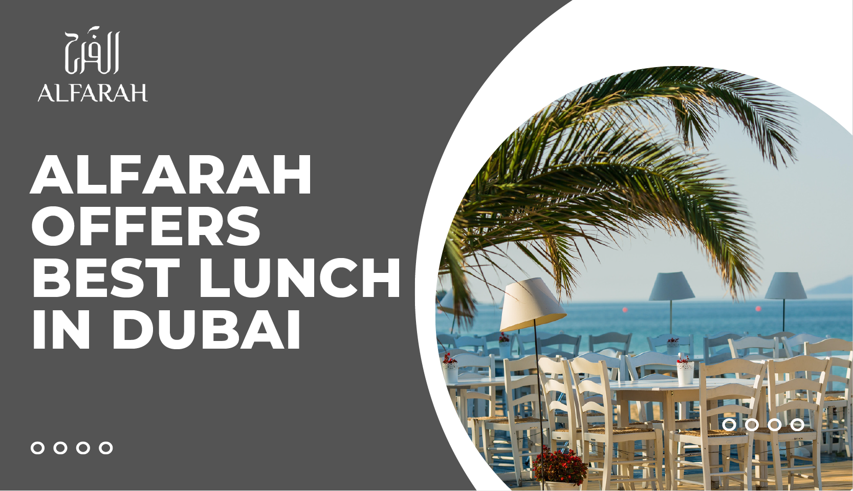 Alfarah Offers the Best Lunch in Dubai
