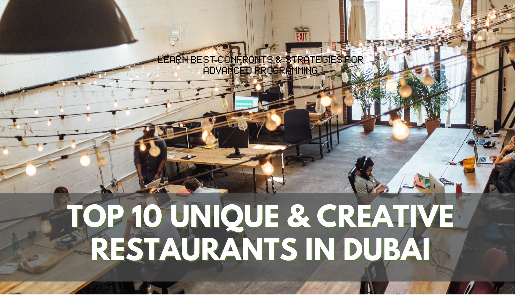 Top 10 Unique & creative restaurants in Dubai